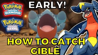 How to Catch GIBLE and get GARCHOMP Early in Pokemon Brilliant Diamond and Shining Pearl [upl. by Chainey]