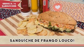 Sanduíche de Frango Louco  Receitas de Minuto 126 [upl. by Tedda]