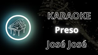 Karaoke Preso  José José  Versión Piano  Acústica [upl. by Fink]