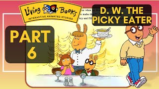 Living Books DW the Picky Eater Arthurs Adventures With DW  Part 6 GameplayWalkthrough [upl. by Themis306]