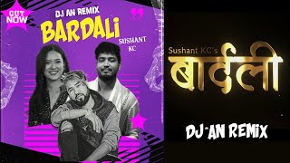 Bardali  Sushant KC DJ AN REMIX [upl. by Aekin]