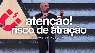 Atenção Risco de Atração  Pr Júnior Pereira  16092020 [upl. by Arlin]