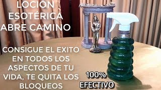 LOCIÓN ABRE CAMINO PARA EL EXITO DINERO ABUNDANCIA Y DESBLOQUEOS [upl. by Feeney]