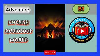 The Mummy by David Levithan  B1 Adventure Audiobook  English for Intermediate Learners [upl. by Irolam260]