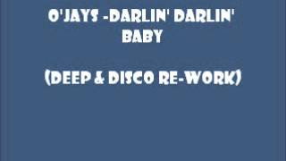 OJays  Darlin Darlin Baby Deep amp Disco Rework [upl. by Almira337]