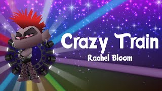 Rachel Bloom  Crazy Train Lyrics  Trolls 2 World Tour [upl. by Eicyaj772]