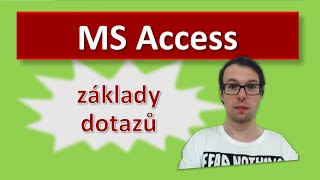 Access dotazy základy filtrování řazení parametry [upl. by Uchish145]