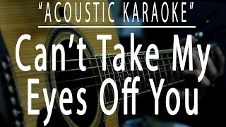 Cant take my eyes off you  Engelbert Humperdinck Acoustic karaoke [upl. by Pitchford]