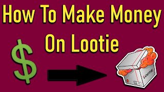 How to make money on Lootie  Free box code 4 You [upl. by Rozele]