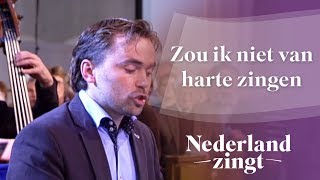 Nederland Zingt Zou ik niet van harte zingen [upl. by Morvin448]