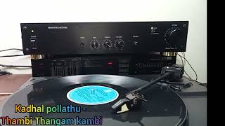 kadhal pollathu  Thambi ThangaKambi  vinyl audio  Preamplifier [upl. by Freddi]