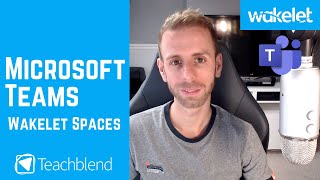 Wakelet Spaces amp Microsoft Teams [upl. by Ojyma]