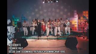 Mirándote  Frankie Ruiz En Programa de TV en Santo Domingo República Dominicana  1995 [upl. by Rakso]