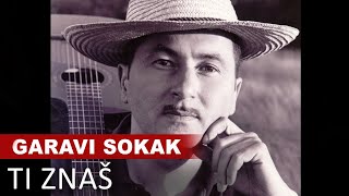 Garavi Sokak  Ti Znas  Official Audio HD [upl. by Acinet611]