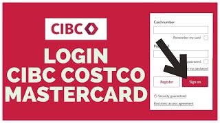 CIBC Costco Mastercard How to Login Sign In CIBC Costco Mastercard Login 2023 [upl. by Roane]