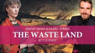 T S Eliot  The Waste Land Jeremy Irons amp Eileen Atkins [upl. by Jillian]