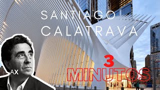 Santiago Calatrava en 3 Minutos  Arquitextura [upl. by Bonnee]