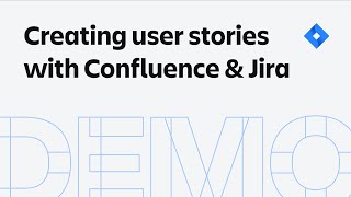 Creating user stories with Confluence amp Jira  Atlassian [upl. by Ardnaek]