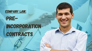 Preincorporation Contracts  Company and Partnership Law [upl. by Sheaff61]