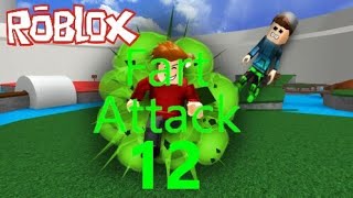 Roblox Fart Attack Part 12 [upl. by Ahsuatal468]