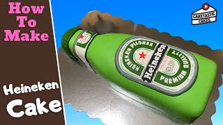 Beer Cake Tutorial  Heineken Beer Bottle Cake [upl. by Emylee541]