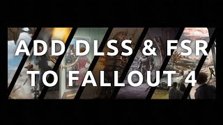 quotHow To Use DLSS and FSR in Fallout 4  StepbyStep Guidequot [upl. by Aiello]