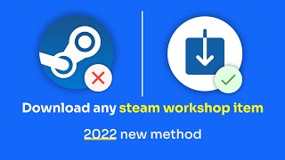 How to Download Steam Workshop Files 2022 [upl. by Gunther]