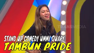 Petjah Stand Up Comedy Ummi Quary Si Tambun Pride Bikin Ngakak  COD 120324 Part 2 [upl. by Carol]