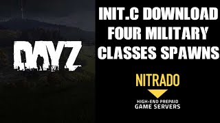 DAYZ PC Modded initc File Download 4 Military Fresh Spawn Classes Nitrado Private Server Mod Guide [upl. by Atiragram]