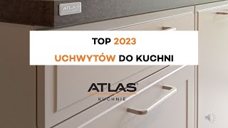 Atlas Kuchnie  Top 2023 uchwytów do kuchni [upl. by Ahseenak]