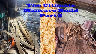 The Ultimate Mancave Build Part 2 [upl. by Oel365]