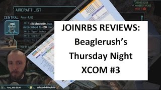 Beaglerush Thursday Night XCOM  JoINrbs Reviews Week Three Tactical Tumbles [upl. by Aholla]