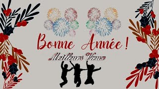 BONNE ANNÉE ♡ MEILLEURS VOEUX ♡ NOUVEL AN ❥ CARTES DE VOEUX [upl. by Ahsats]