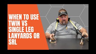 When To Use Twin VS Single Leg SRL or Lanyard In Fall Protection [upl. by Ashli]