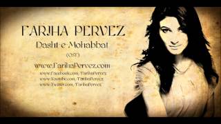 DashteMohabbat  OST  Fariha Pervez Full Song [upl. by Imogen]