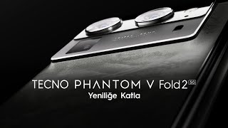 TECNO PHANTOM V Fold2 5G ile Yeniliğe Katla [upl. by Nylannej73]