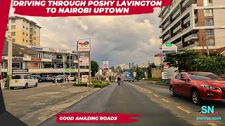 Uncovering Poshy Lavington Roads Kileleshwa Arboretum to Nairobi Uptown [upl. by Nylodnew]