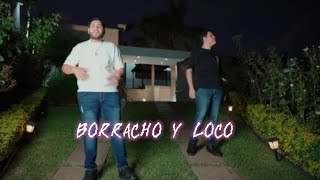 Borracho y loco Herencia de grandes con El Compa JD [upl. by Ullman]