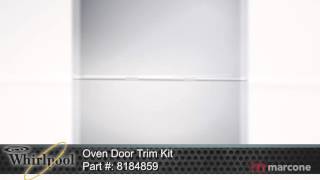 Whirlpool Oven Door Trim Kit Part  8184859 [upl. by Seavir655]