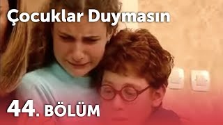 Çocuklar Duymasın 2Sezon  44Bölüm [upl. by Soinski]