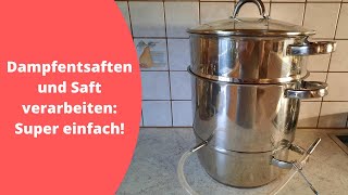 Obstsäfte mit dem Dampfentsafter herstellen so gehts richtig [upl. by Palma12]