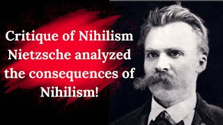 Critique of Nihilism Nietzsche analyzed the consequences of nihilism Nietzsche CritiqueOfNihilism [upl. by Mylander313]