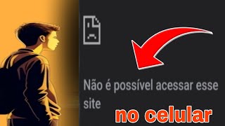 NÃO É POSSÍVEL ACESSAR ESSE SITE NO CELULAR [upl. by Asined756]