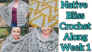 Native Bliss Mosaic Crochet Along Week 1  Crochet Shawl Scarf or Blanket  Pattern 1 [upl. by Rimat]