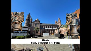 Worms DWO  kath Dom St Peter Geläutepräsentation Turmaufnahme [upl. by Lirrad99]