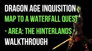 Dragon Age Inquisition Walkthrough Map To A Waterfall Quest The Hinterlands Gameplay Lets Play [upl. by Lewej]