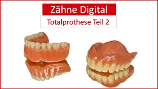 Zähne Digital  Totalprothese Teil 2 [upl. by Janith899]