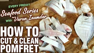 Basic Cooking  How To Cut amp Clean Pomfret  Tips amp Tricks To Cut Fish  Seafood Series  Varun [upl. by Ellehcram]