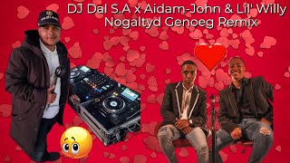 DJ Dal SA x AidamJohn amp Lil Willy  Nogaltyd Genoeg Die Doring Remix Calvinia Round2 Mix Track [upl. by Ojyllek748]