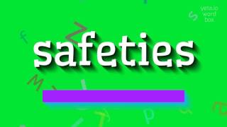 SAFETIES  HOW TO PRONOUNCE IT [upl. by Soisinoid883]